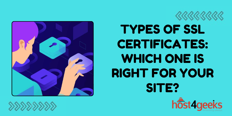 Types of SSL Certificates: Which One Is Right for Your Site?