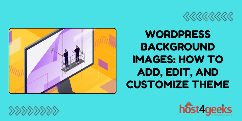 WordPress Background Images: How to Add, Edit, and Customize Theme