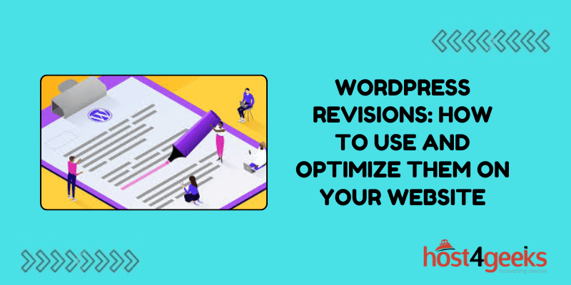 WordPress Revisions: How to Use and Optimize Them on Your Website